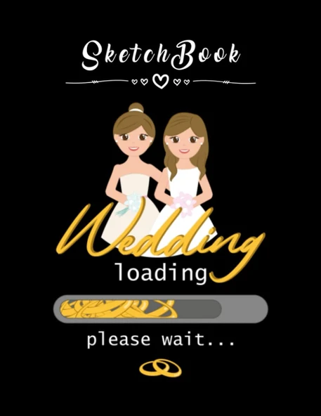 Sketchbook: Lesbian Wedding Loading 8In X 11In Happy Wedding Sketchbook Beautiful Gift ürün görseli 1