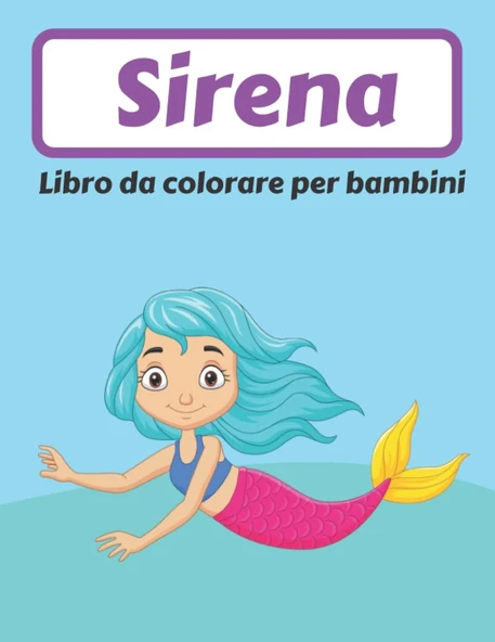 Sirena Da Colorare Libro Per Bambini: Fantastico Libro Da Colorare Per I Bambini Che Amano La Sirena E Il Disegno | Grande Idea Regalo Per I Bambini ürün görseli 1