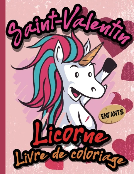 Independently Published Saint-Valentin Licorne Livre De Coloriage Pour Des Enfants: Des Licornes Sympas À Colorier | Pour Que Les Enfants Se Détendent Dès La Journée | Pour Garçons Et Filles ürün görseli 1
