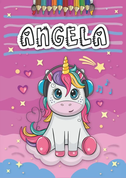 Independently Published Angela: Livre De Coloriage Personnalisé Pour Angela | Licorne | Cadeau D'Anniversaire Pour Fille ... | 4 À 8 Ans | 25 Motifs De Licorne Avec Le Prénom Angela, Grand Format A4 ürün görseli 1