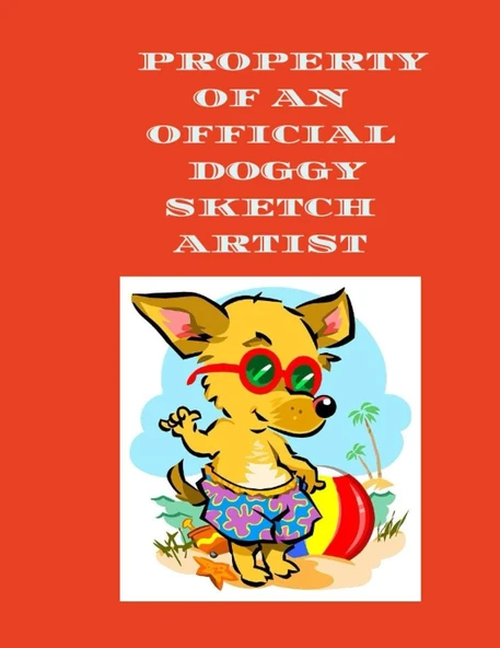 Property Of An Official Doggy Sketch Artist: 120 Page Sketch Pad ürün görseli 1