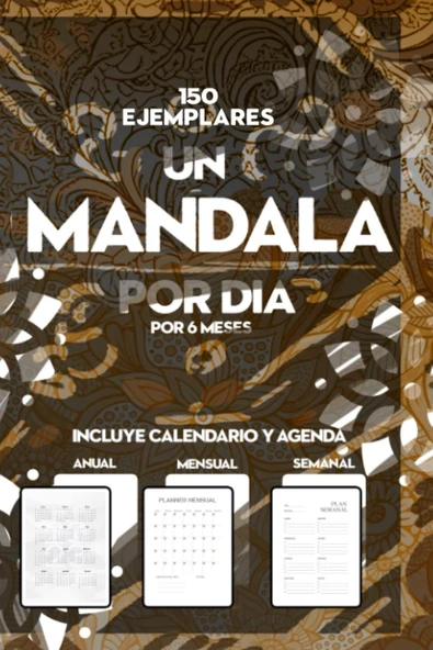 Mandala Por Día. Mandalas Asimétricos, Dinámicos, Dibujados Lejos De Lo Artificial.: Con Calendarios Y Agenda, Mantén Tu Progreso Zen.150 Mandalas 6 Meses. ürün görseli 1