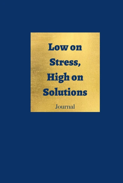 Low On Stress, High On Solutions Journal ürün görseli 1