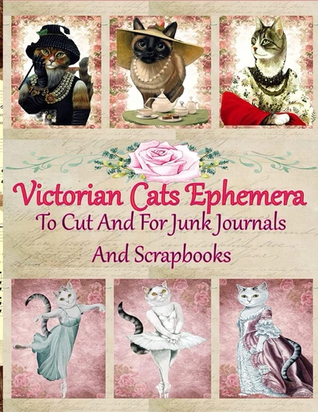 Independently Published Cats Victorian To Cut And For Junk Journals And Scrapbooks: A Of Cat | Themed Papers For Scrapbooking, Collage, Card ... Side Pages: Book Size 8. ürün görseli 1
