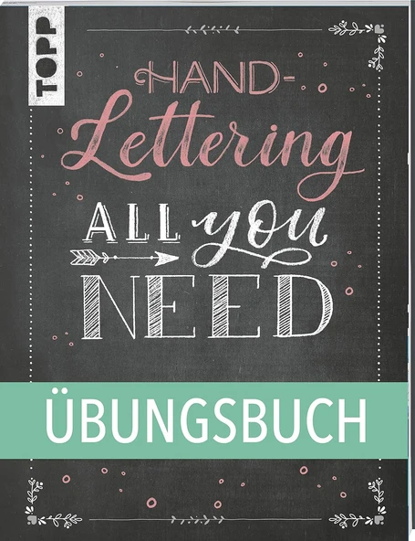 Handlettering All You Need. Das Übungsbuch.: Die Schönsten Alphabete Und Schmuckelemente Ganz Einfach Erlernen. ürün görseli 1