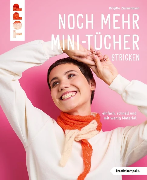 Noch Mehr Mini-Tücher Stricken​ (Kreativ.Kompakt.): Einfach, Schnell Und Mit Wenig Material​ ürün görseli 1