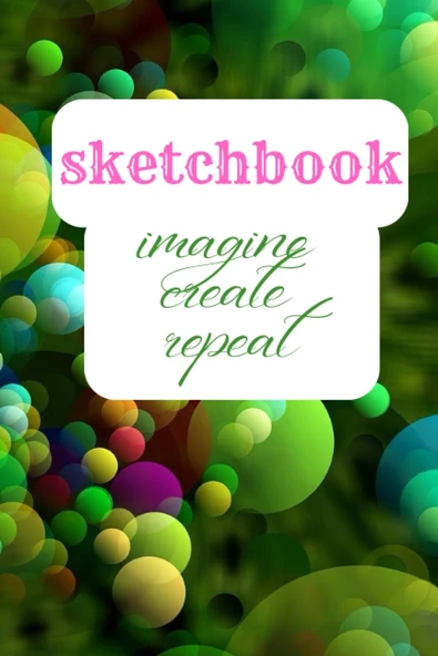 Sketchbook Imagine Create Repeat: Sketchbook For Drawing, Writing Or Painting. 6" X 9". Ideal For Kids, Students, Artists. ürün görseli 1