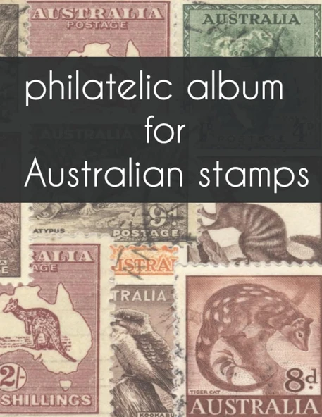 Independently Published Philatelic Album For Australian Stamps: Big Size Philatelic Book For Collectors, With More Than 2300 Entries ürün görseli 1