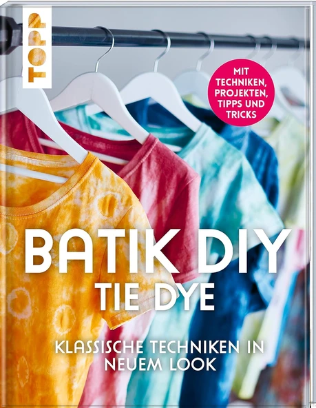 Batik Diy - Tie Dye: Klassische Techniken In Neuem Look. Mit Techniken, Inspirationsprojekten, Tipps Und Tricks ürün görseli 1