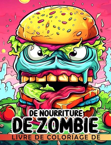 Independently Published Livre De Coloriage De Nourriture De Zombie: Pages De Coloriage Amusantes Et Cool Cadeau Idéal (French Edition) ürün görseli 1