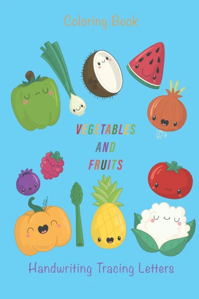 Coloring Book Fruits And Vegetables And Handwriting Tracing Letters: Coloring Book And Handwriting Book Include Fruits And Vegetables And Tracing Letter For Kids Ages 4-8 ürün görseli 1