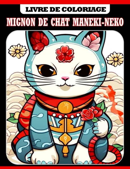 Independently Published Livre De Coloriage Mignon De Chat Maneki-Neko: 30 Pages De Coloriage Avec Des Personnages Mignons Dans Le Kawaii Parfait Pour Les Tout-Petits ... Anniversaires La Rentré ürün görseli 1