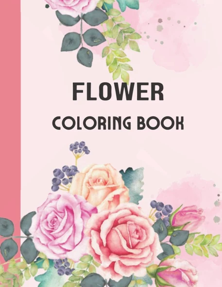 Independently Published Flower Coloring Book 8.5X11 Inches: Suitable For Anxiety Relief Of Adult. ürün görseli 1