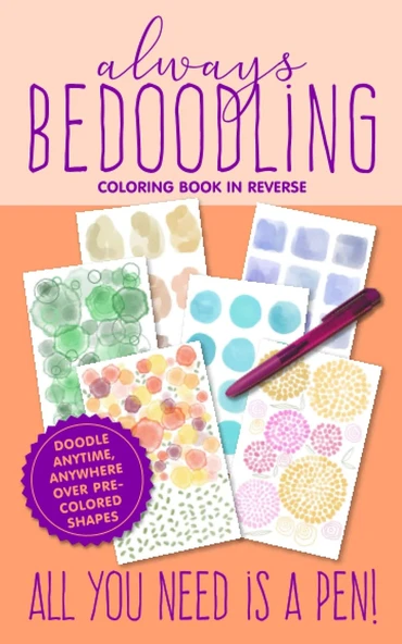 Independently Published Always Bedoodling Coloring Book In Reverse: Doodle Anytime, Anywhere Over Pre-Colored Shapes | Size Drawing And Doodling Journal For Relaxation And Creativity ürün görseli 1