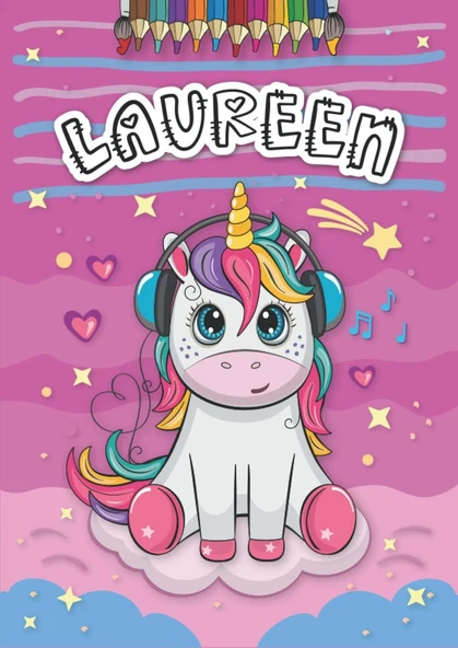 Laureen: Livre De Coloriage Personnalisé Pour Laureen | Licorne | Cadeau D'Anniversaire Pour Fille ... | 4 À 8 Ans | 25 Motifs De Licorne Avec Le Prénom Laureen, Grand Format A4 (21 X 29.7 Cm) ürün görseli 1