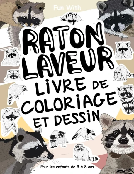 Independently Published Raton Laveur Livre De Coloriage Et Dessin Pour Les Enfants De 3 À 8 Ans: Amuse-Toi À Colorier Des Ratons Laveurs Et À Dessiner Certaines Parties De ... Des Animaux Pour Les ürün görseli 1