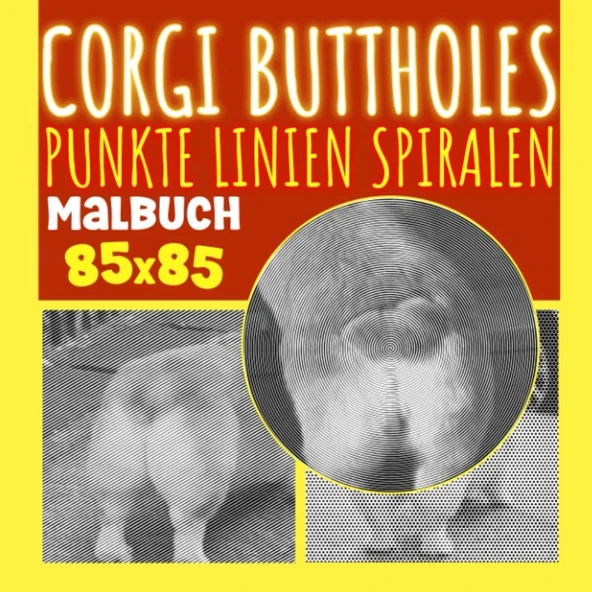 Independently Published Corgi Buttholes Punkte Linien Spiralen Malbuch: Enthält 30 Lustige Bilder Zum Ausmalen Und Spaß Haben | Gag Geschenke | White Elephant Geschenke | ... | Weihnachtsgeschenke (G ürün görseli 1