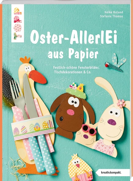 Buntes Oster-Allerlei Aus Papier (Kreativ.Kompakt): Festlich-Schöne Fensterbilder, Tischdeko & Co. ürün görseli 1