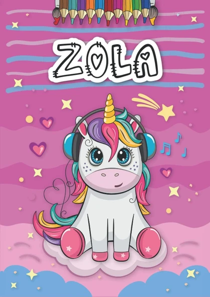 Independently Published Zola: Livre De Coloriage Personnalisé Pour Zola | Licorne | Cadeau D'Anniversaire Pour Fille ... | 4 À 8 Ans | 25 Motifs De Licorne Avec Le Prénom Zola, Grand Format A4 (21 X ürün görseli 1