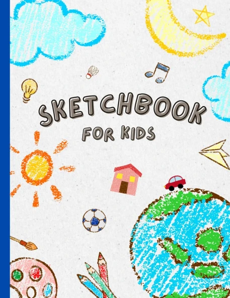 Sketchbook For Kids: Notebook For Drawing, Sketching, Doodling & Writing With Unlined Blank Size.8.5X11” 110 Pages ürün görseli 1