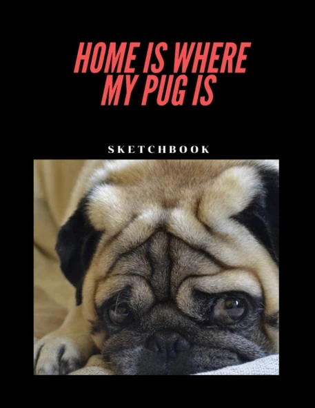 Is Where My Pug Is: Pug Sketch Book, 8.5 X 11 Inches 120 Pages, Blank Unlined Paper For Sketching, Drawing , Writing , Journaling & Doodling ürün görseli 1