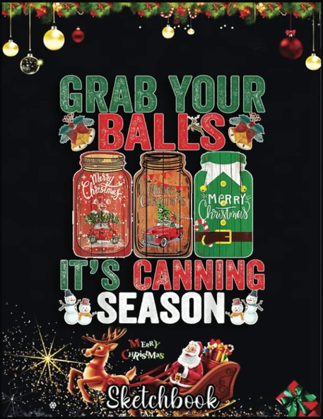 Independently Published Christmas Sketch Book: Canning Christmas Mason Jar Grab Your Xmas, 120 Pages Help You Your Ideas Size 8.5 X 11 Inches Sketchbook ürün görseli 1
