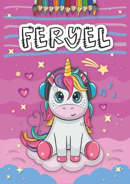 Feryel: Livre De Coloriage Personnalisé Pour Feryel | Licorne | Cadeau D'Anniversaire Pour Fille ... | 4 À 8 Ans | 25 Motifs De Licorne Avec Le Prénom Feryel, Grand Format A4 (21 X 29.7 Cm) ürün görseli 1