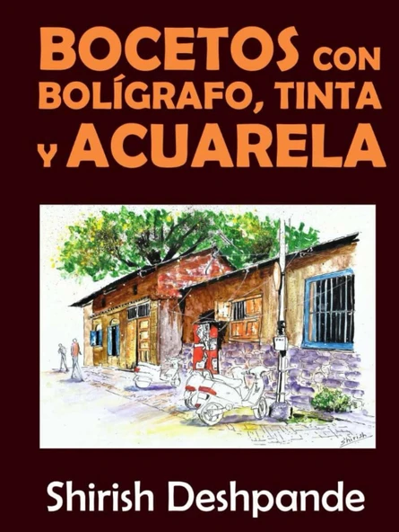 Bocetos Con Bolígrafo, Tinta Y Acuarela: Aprende A Dibujar Y Pintar Paso A Paso Ilustraciones Impresionantes Con 10 Ejercicios ürün görseli 1