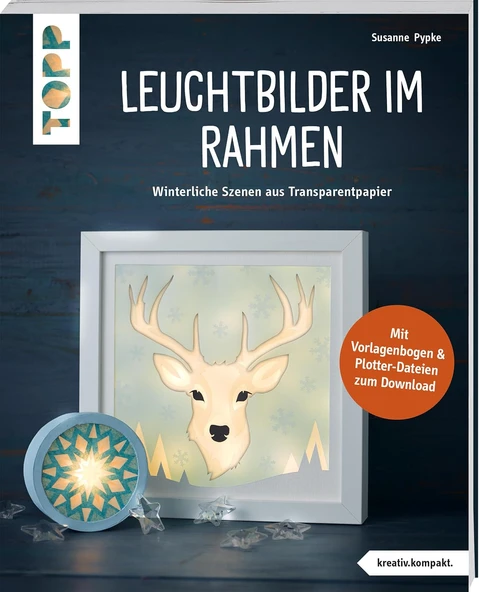 Leuchtbilder Im Rahmen (Kreativ.Kompakt): Winterliche Szenen Aus Transparentpapier. Mit Vorlagenbogen Und Plotterdateien Zum Download ürün görseli 1