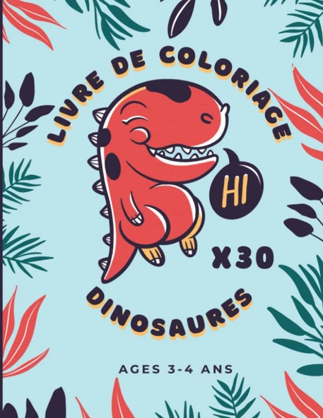 Independently Published Livre De Coloriage Dinosaure 22X28Cm 30 Dessins Dinosaure: Apprendre À Dessiner Enfants 3Ans 4Ans : Activités De Dinosaure | Cahier De Coloriage ... Fête, Cahier De Coloriage ürün görseli 1