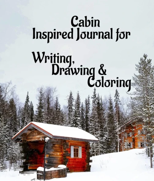 Independently Published Cabin Journal For Writing, Drawing & Coloring ürün görseli 1