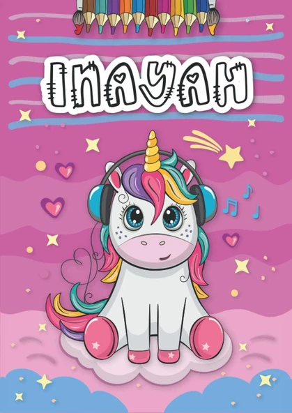Inayah: Livre De Coloriage Personnalisé Pour Inayah | Licorne | Cadeau D'Anniversaire Pour Fille ... | 4 À 8 Ans | 25 Motifs De Licorne Avec Le Prénom Inayah, Grand Format A4 (21 X 29.7 Cm) ürün görseli 1
