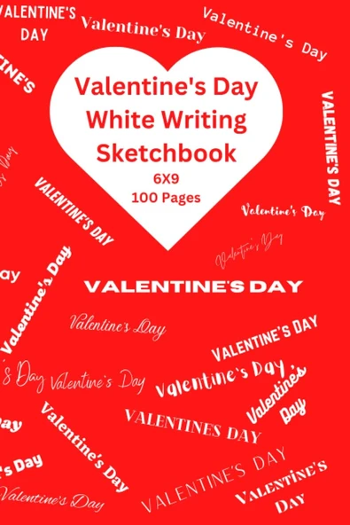 Independently Published Valentine'S Day White Writing Sketchbook: 6 X 9 100 Pages ürün görseli 1