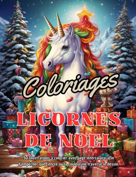 Independently Published Coloriages De Licornes De Noel: 50 Pages À Colorier Pour Les Amateurs De Licornes | Avec Page Intercalaire Afin D’Empêcher Que L'Encre Ou La Couleur ... D'Anniversaire Ou Autr ürün görseli 1