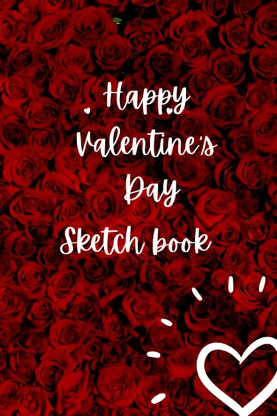 Happy Valentine’S Day: Gift Blank Sketch Book For Kids, Girls And Boys: 6 X 9 Inches , 150 Pages ,White Paper. ürün görseli 1
