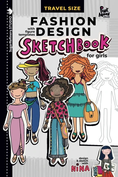 Sketchbook For Girls, With Figure Templates / Size: Sketch And Draw With Nina/ Handheld Size For Use While Traveling (Sugar Refinery Street - A Series Of Creative Books) ürün görseli 1
