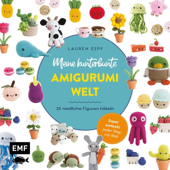 Meine Kunterbunte Amigurumi-Welt – Super Einfach 25 Niedliche Figuren Häkeln: Jeder Step Mit Bild: Kaktus, Sonnenblume, Qualle, Kuh, Cupcake, Donut, Pfirsich, Aubergine Und Viele Mehr ürün görseli 1