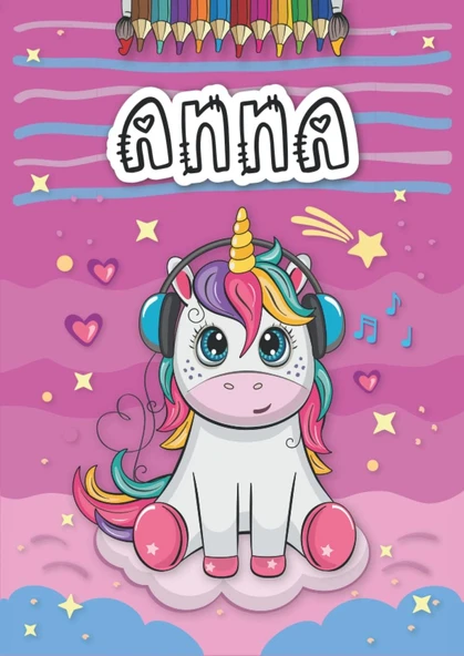Independently Published Anna: Livre De Coloriage Personnalisé Pour Anna | Licorne | Cadeau D'Anniversaire Pour Fille ... | 4 À 8 Ans | 25 Motifs De Licorne Avec Le Prénom Anna, Grand Format A4 (21 X ürün görseli 1
