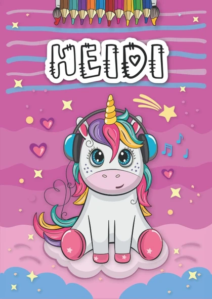 Independently Published Heidi: Livre De Coloriage Personnalisé Pour Heidi | Licorne | Cadeau D'Anniversaire Pour Fille ... | 4 À 8 Ans | 25 Motifs De Licorne Avec Le Prénom Heidi, Grand Format A4 (21 ürün görseli 1