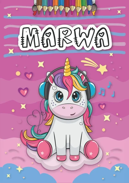 Independently Published Marwa: Livre De Coloriage Personnalisé Pour Marwa | Licorne | Cadeau D'Anniversaire Pour Fille ... | 4 À 8 Ans | 25 Motifs De Licorne Avec Le Prénom Marwa, Grand Format A4 (21 ürün görseli 1