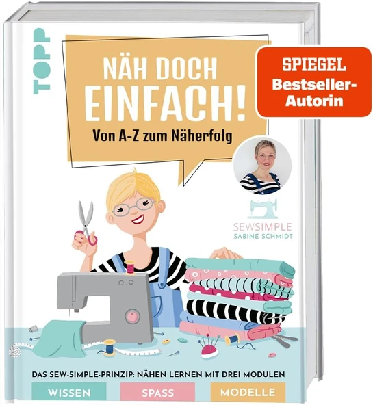 Näh Doch Einfach Mit Sewsimple!: Von A-Z Zum Näherfolg. Das Sew-Simple-Prinzip: Nähen Lernen Mit Drei Modulen. Wissen, Spaß, Modelle ürün görseli 1