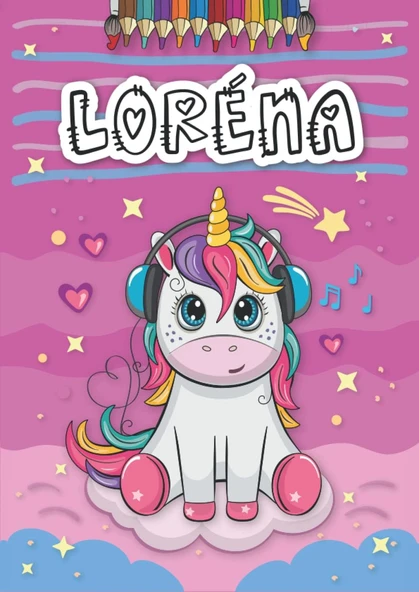Independently Published Loréna: Livre De Coloriage Personnalisé Pour Loréna | Licorne | Cadeau D'Anniversaire Pour Fille ... | 4 À 8 Ans | 25 Motifs De Licorne Avec Le Prénom Loréna, Grand Format A4 ürün görseli 1