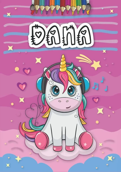 Independently Published Dana: Livre De Coloriage Personnalisé Pour Dana | Licorne | Cadeau D'Anniversaire Pour Fille ... | 4 À 8 Ans | 25 Motifs De Licorne Avec Le Prénom Dana, Grand Format A4 (21 X ürün görseli 1