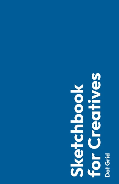 Sketchbook For Creatives - Dot Grid - Blue: The Essential Dot Grid Artist Journal For Graphic Designers And Creatives. ürün görseli 1