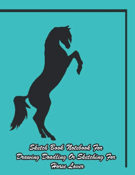 Sketch Book Notebook For Drawing Doodling Or Sketching For Horse Lover: 8.5 X 11 Inch 21.59 X 27.94 Cm 120 Pages (Ezzouate Series, Band 91) ürün görseli 1