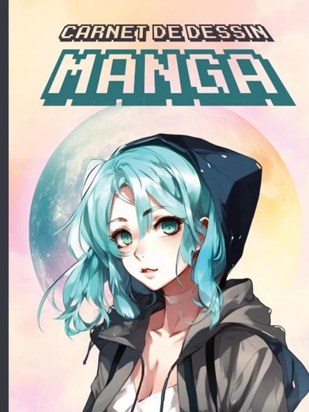 Carnet De Dessin Manga: Cahier De Dessin Manga Et Anime Feuille Blanche Avec Couverture Rigide – Sketchbook Pour Créer Tes Propres Planches De Bd De ... Sont Fans De Manga Et Anime (French Edition) ürün görseli 1
