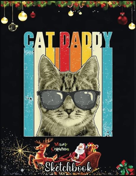 Independently Published Christmas Sketch Book: Cat Daddy Funny Cat Lover Cute Cat With Sunglasses, 120 Pages Help You Your Ideas Size 8.5 X 11 Inches Sketchbook ürün görseli 1