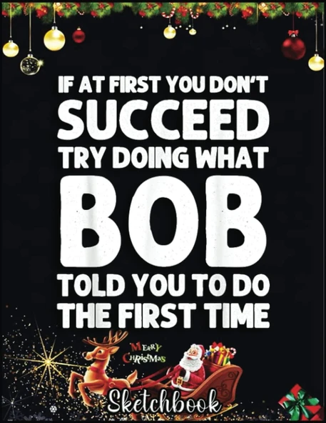 Christmas Sketch Book: Bob Gift Name Personalized Birthday Funny Christmas Joke, 120 Pages Help You Your Ideas Size 8.5 X 11 Inches ürün görseli 1