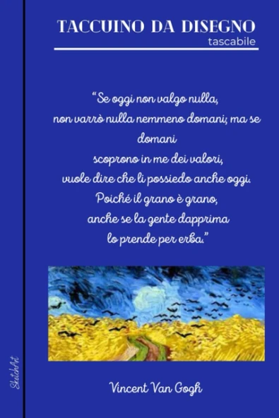 Taccuino Da Disegno "Van Gogh" - Con Frasi Celebri Dell'Artista All'Interno - A5 Tascabile - 100 Pagine Bianche - Copertina Flessibile, Finitura ... Per I Tuoi Schizzi Migliori (Italian Edition) ürün görseli 1