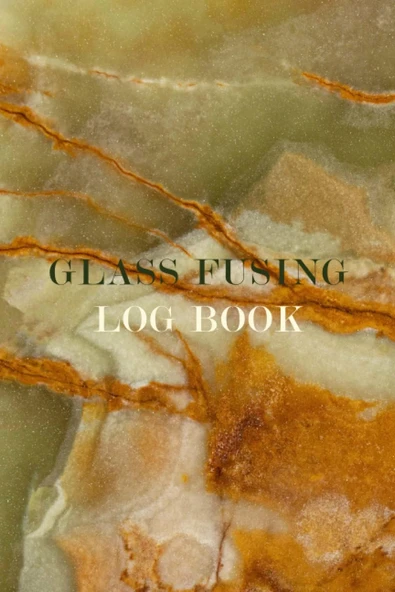 Independently Published Glass Fusing Log Book: Glass Fuser'S Notebook For Fused Glass Artists, The Perfect Glass Fusing Process Organizer For Fused Glass Artists ürün görseli 1